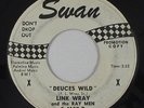 Rockabilly Surf 45 - Link Wray & his Ray Men - Deuces Wild - Swan - mp3