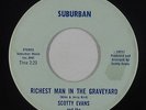 Garage Soul 45 - Scotty Evans - Richest Man In The Graveyard - Suburban unknown?