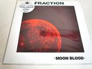 FRACTION - MOON BLOOD - LIMITED EDITION 180 GRAM-LP/Vinyl/Record