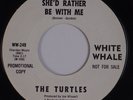 THE TURTLES: She’d Rather Be With me USA WHITE WHALE DJ Promo 45 NM- Hear
