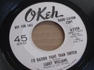 R&B NORTHERN SOUL 45 - LARRY WILLIAMS - I'D RATHER FIGHT THAN SWITCH - OKEH DJ