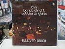 GULLIVER SMITH-THE BANDS ALRIGHT BUT THE SINGER IS-VINYL LP-RARE-COMPANY CAINE
