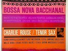 CHARLIE ROUSE BOSSA NOVA BACCHANAL Blue Note 84119 NY ear 1st ED VG++