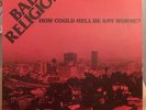 How Could Hell Be Any Worse? - Bad Religion LP First Pressing