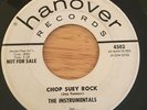 THE INSTRUMENTALS Chop Suey Rock TITTYSHAKER Popcorn 45 Hanover WLP