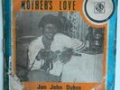 Jon John Dukes : « Mother's love »Afro funk psych reggae soul/Nigeria listen
