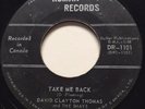 GARAGE PUNK David Clayton Thomas TAKE ME BACK Roman 45 rare Canadian KILLER