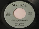 Earl English & The Apachies SOUL 45 Trying To Make Ends Meet SIX TOE I'm Coming