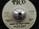 WILLIE BOBO do that thing / guajira 45 TICO – latin mod soul boogaloo HEAR