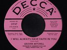 GROVER MITCHELL: I Will Always Have Faith In You 45 (dj) Soul