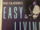 IKE QUEBEC Easy Living Blue Note