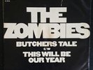ZOMBIES Butchers Tale/This Will Be Our Year NM WHITE LABEL PROMO 7