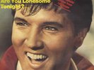 ELVIS PRESLEY Are You Lonesome Tonight? UK 7