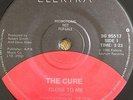 CURE - Close to me / Sinking 7”Canada PROMO ONLY - RARE - punk siouxsie goth ego