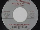 Funk Disco 45 - Disco Dub Band - For The Love Of Money - Downstairs - VG+ mp3