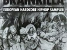 LP Total Fiasco, Mental Disorda, Zombi Squad, Tha Brigade a.o. Brainkilla (Euro