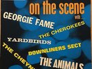 ON THE SCENE EP *CHEYNES*DOWNLINERS SECT*YARDBIRDS*ANIMALS*FAME*UK MOD BEAT RnB