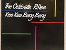 THE CELIBATE RIFLES - KISS KISS BANG BANG -LIVE AT CBGBS LP OZ AUSSIE PRESS 1986