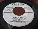 GARY EDWARDS RARE DOO WOP GROUP NORTHERN SOUL GENUINE LABEL  I CAN'T BELIEVE