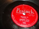 JUMP BLUES - JOHNNY OTIS- PEACOCK 78 RPM- SHAKE IT/ I WON'T BE YOUR FOOL NO MORE