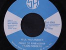 CHILD OF FRIENDSHIP TRAIN ROBBERS: Will You Answer / Giving Up 45 Soul