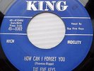 the FIVE KEYS doowop KING 45 I BURNED YOUR LETTER b/w HOW CAN I FORGET YOU FM197