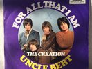 The Creation (mit Ron Wood) - For All That I Am / Uncle Bert - Vinyl Single 7