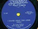 ARBEE STIDHAM  w/ LEFTY BATES   Look Me Straight b/w I Stayed Away   Hear