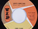 Northern Soul 45 CHRIS CLARK Love's Gone Bad VIP NM/VG++ HEAR