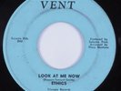 Northern Soul 45 ETHICS Look At Me Now VENT HEAR