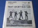 EERO & JUSSI WITH THE BOYS - That Lucky Old Sun     rare  7