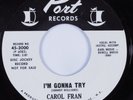 R&B Soul 45 CAROL FRAN I'm Gonna Try PORT HEAR