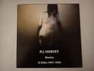 P J Harvey - Maniac, B-Sides 1991-1995