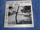 RARE HIGHWAY 51 LP - DECADE OF THE BLUES - THE 1950s VOLUME 2 - VG