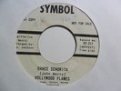 HOLLYWOOD FLAMES Dance Senorita SYMBOL Northern Soul 45 Promo HEAR
