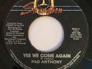 PAD ANTHONY - YES WE COME AGAIN - SKENGDON ( DIGI 7 )