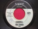 THE ETHICS   FAREWELL / I WANT MY BABY BACK   VENT 1006   RARE NORTHERN SOUL 45