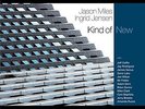 JASON MILES / INGRID / RODRIGUEZ JENSEN - KIND OF NEW NEW VINYL