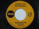 Anthony & The Imperials– It's Not The Same/Down On Love 7