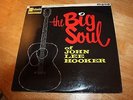 JOHN LEE HOOKER - THE BIG SOUL OF JOHN LEE HOOKER - UK ISSUE - EXCELLENT-