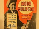 MOON MULLICAN (KING OF HILLBILLY PIANO) 45 7