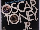 OSCAR TONEY, JR.: For Your Precious Love LP (Mono, shrink) Soul
