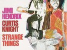 Jimi Hendrix & Curtis Knight - Strange Things (L Vinyl Schallplatte - 123560