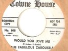 THE FABULOUS CAROUSELS Would You Love Me TOWNE HOUSE PROMO  NORTHERN SOUL 45