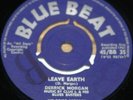DERRICK MORGAN CLUE J   LEAVE EARTH b/w WIGGER WEE SHUFFLE   UK BLUE BEAT SKA 7