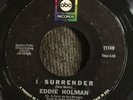 Eddie Holman 45 northern soul I Surrender on ABC