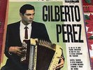 “Tejano Tex-Mex”    “Gilberto Perez”      “El Dia De Tu Boda”     