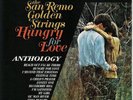 The San Remo Golden Strings : Hungry for Love - Anthology