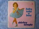 SHIRLEY TEMPLE-BABY TAKE A BOW 