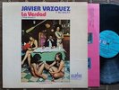 Javier Vazquez y su Salsa -  LA VERDAD / SALSA GUAGUANCO AKEGRE NM LP